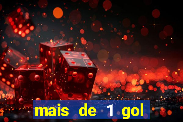 mais de 1 gol estrela bet